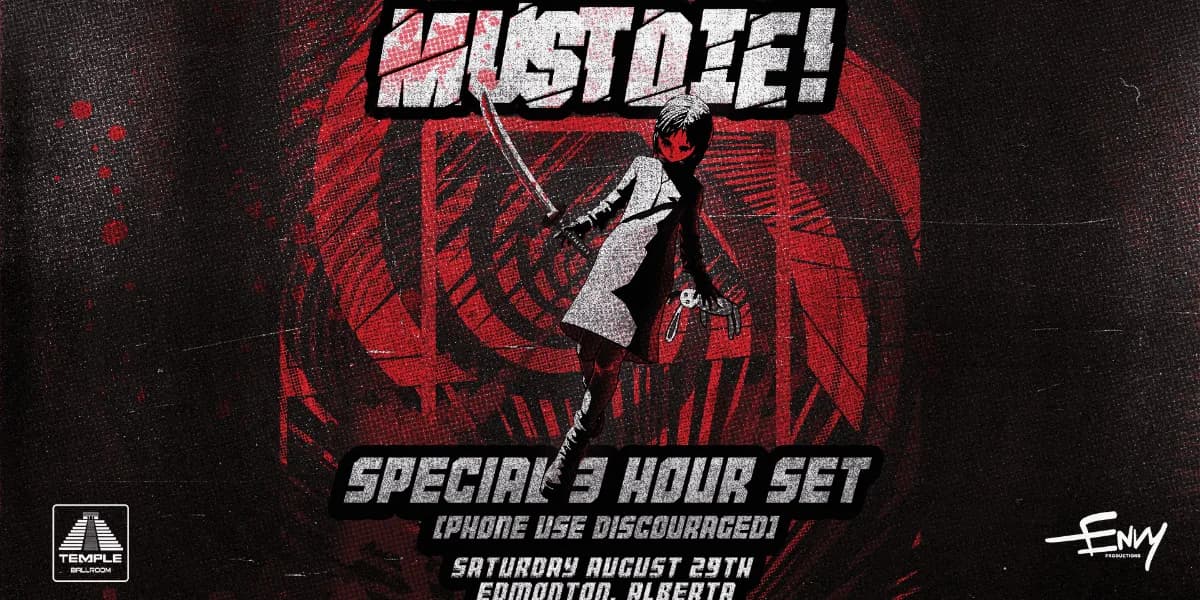 TEMPLE BALLROOM & ENVY PRODUCTIONS PRESENTS: MUST DIE! // FREE BEFORE 10:30 PM event poster