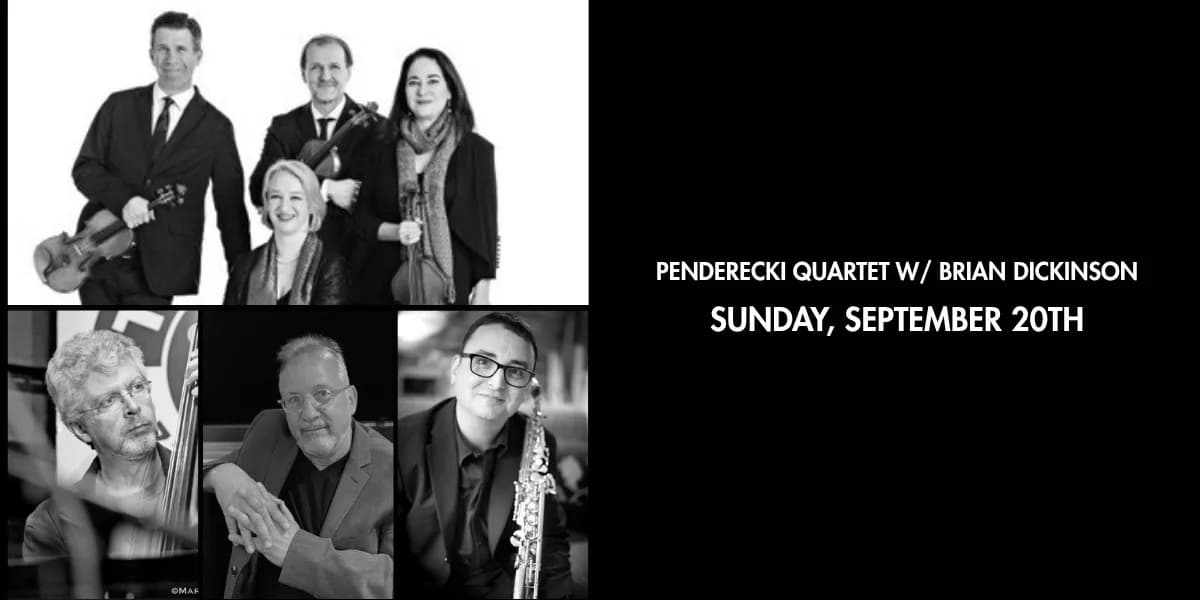 Brian Dickinson Trio ft. Kelly Jefferson, Jim Vivian w/ Penderecki String Quartet event poster