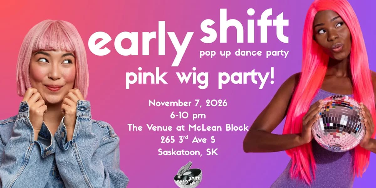 Early Shift Pink Wig Dance Party event poster