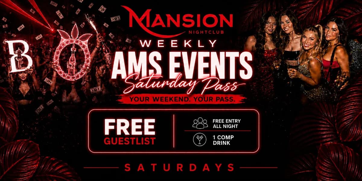 Ams Ubc Saturday Pass at Mansion Club, 1 Comp Drink & Free Entry ALL Night event poster