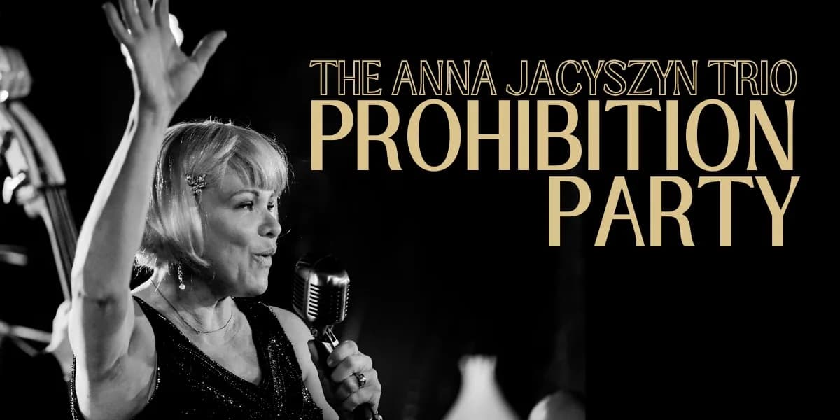 The Prohibition Party featuring The Anna Jacyszyn Trio event poster