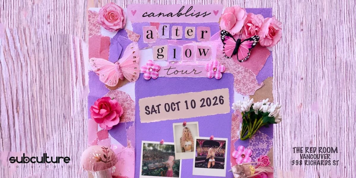 Canabliss - After Glow Tour at SUBculture Saturdays event poster