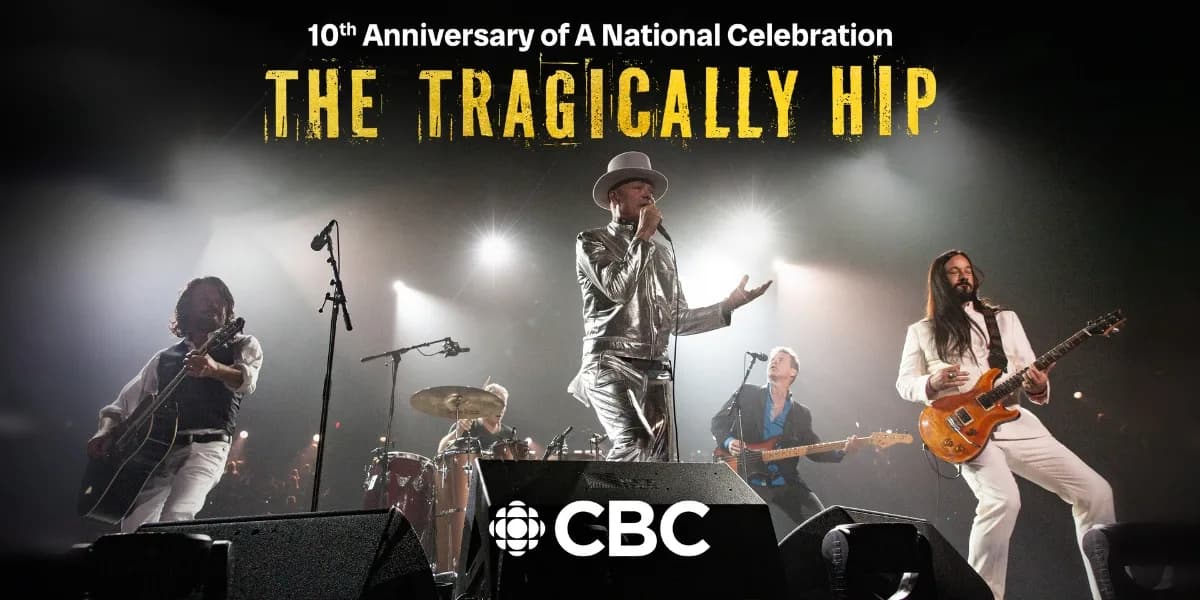 CBC and The Tragically Hip present ‘The Tragically Hip: A National Celebration' event poster