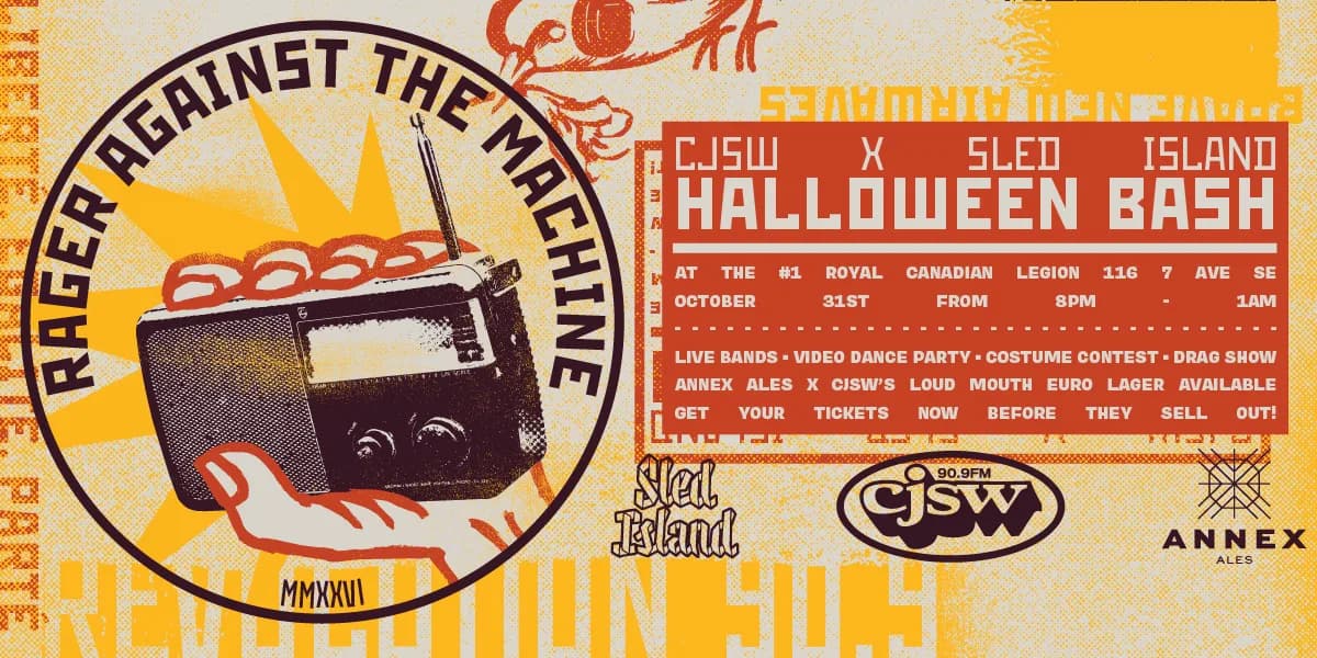 Rager Against the Machine: A CJSW x Sled Island Halloween Bash (SOLD OUT) event poster