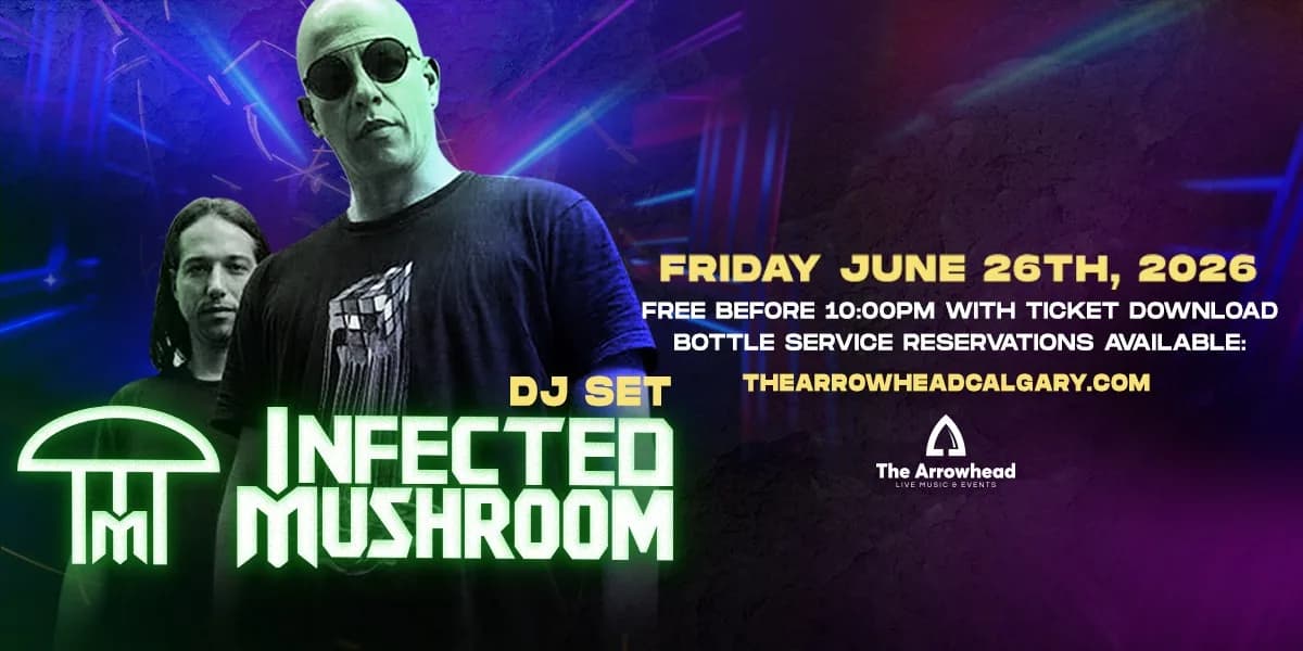 Infected Mushroom (DJ Set) - Calgary event poster