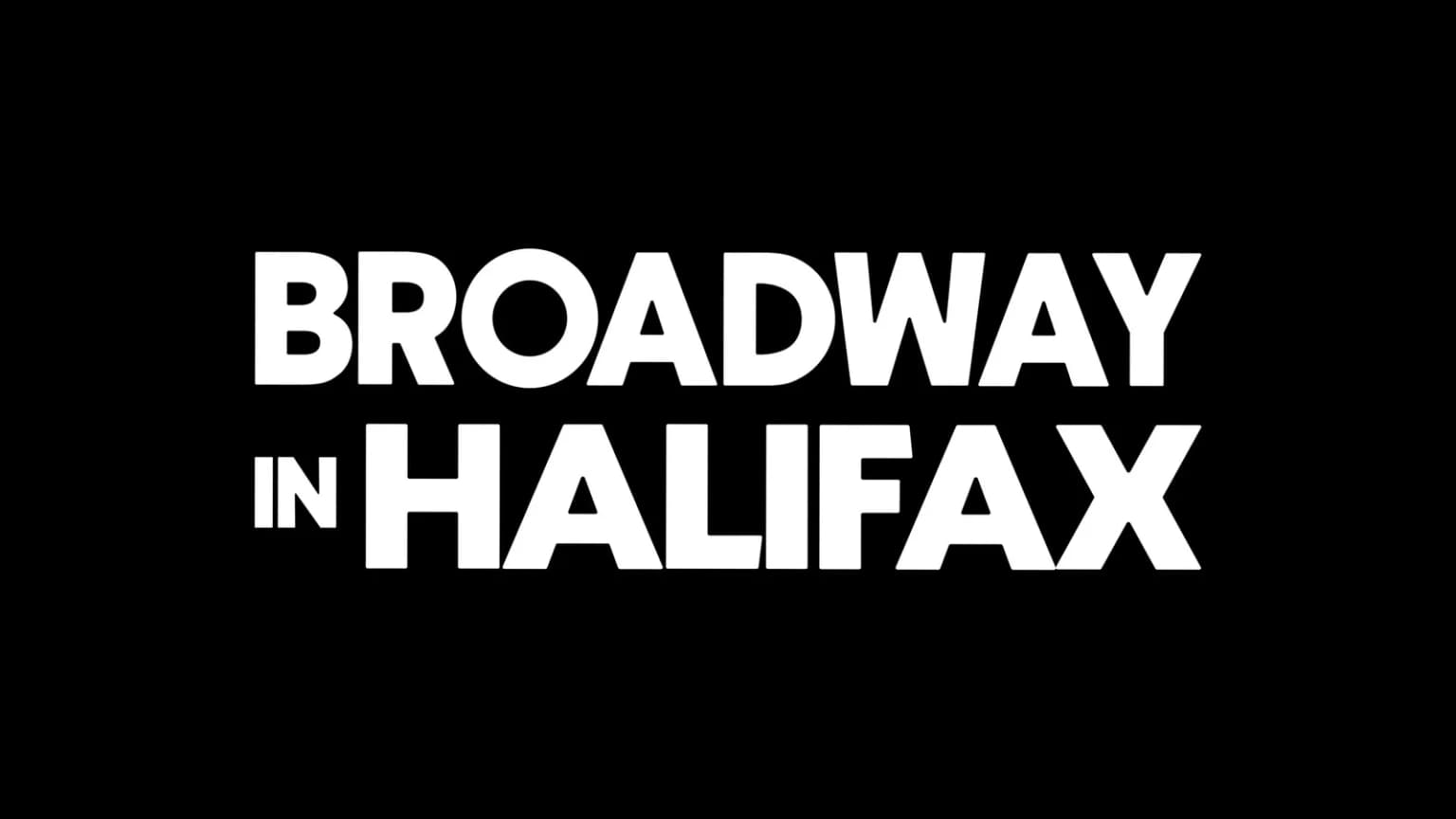 Broadway in Halifax: Two Show Package(s) event poster