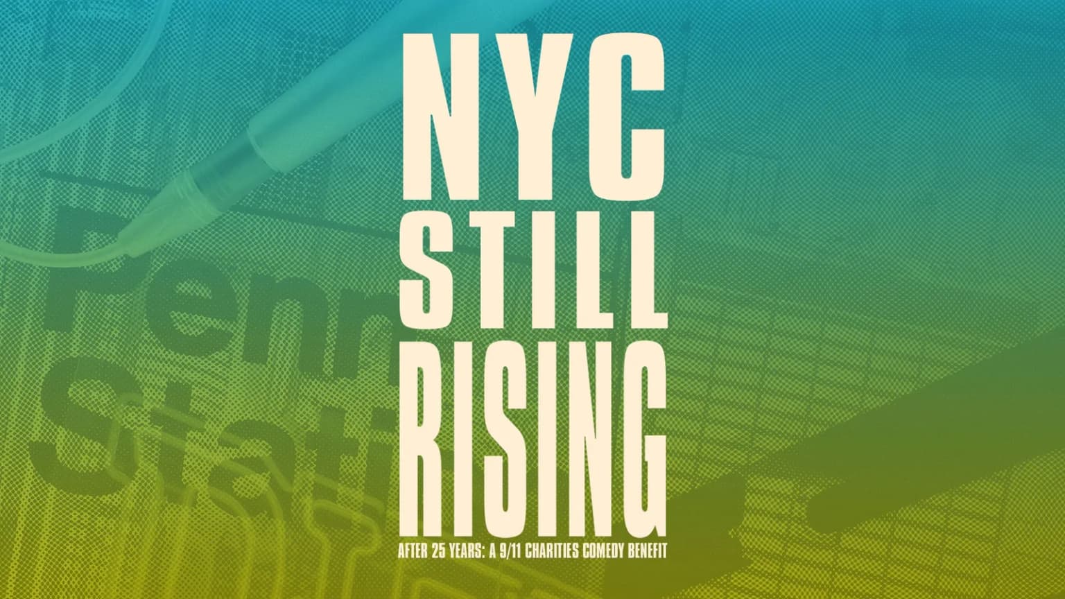 NYC Still Rising After 25 Years - A 9/11 Charities Comedy Benefit event poster
