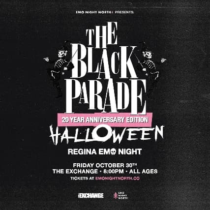 The Black Parade Halloween Emo Night Regina at The Exchange - Oct 30 2026 - LOW TICKETS event poster