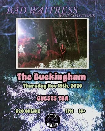 Bad Waitress West Coast Tour! Support TBA event poster