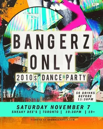 Bangerz Only: 2010s Dance Party at Sneaky Dee's - Nov 7 2026 event poster