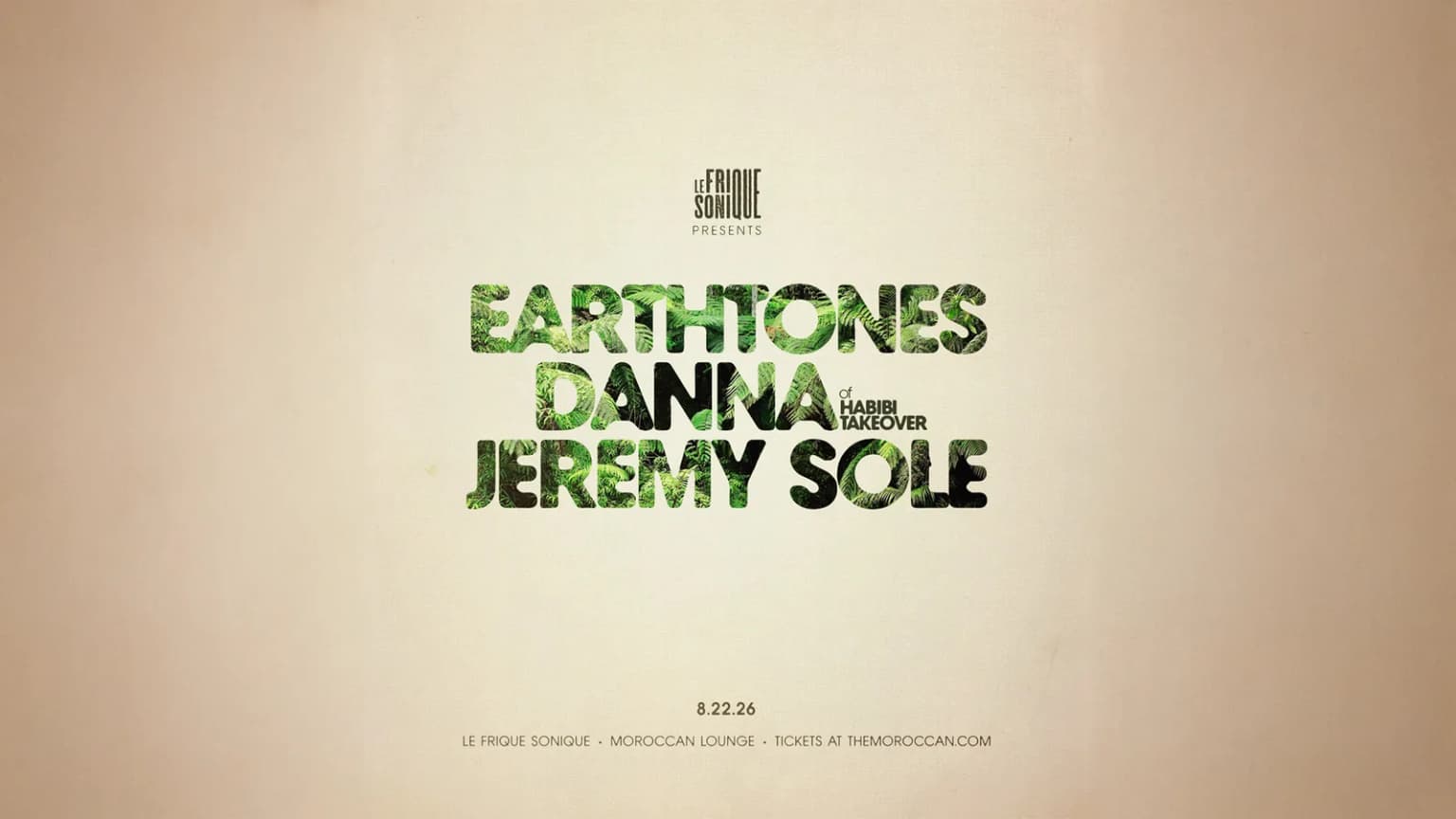 Jeremy Sole presents: LE FRIQUE SONIQUE ft. EARTHTONES and DANNA event poster