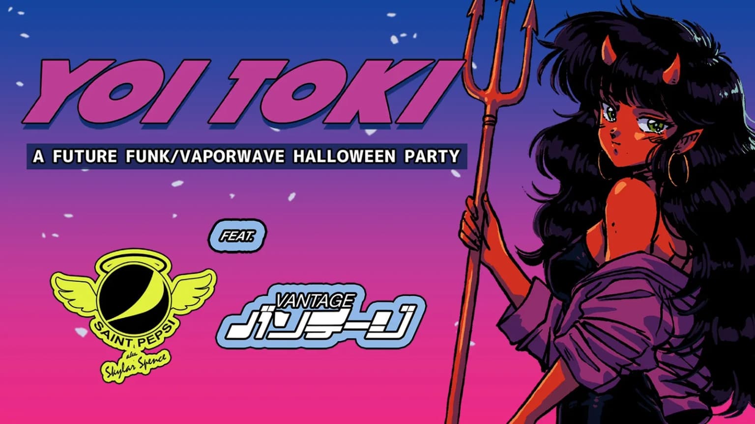 Yoi Toki: A Future Funk Halloween ft. Saint Pepsi b2b Vantage event poster