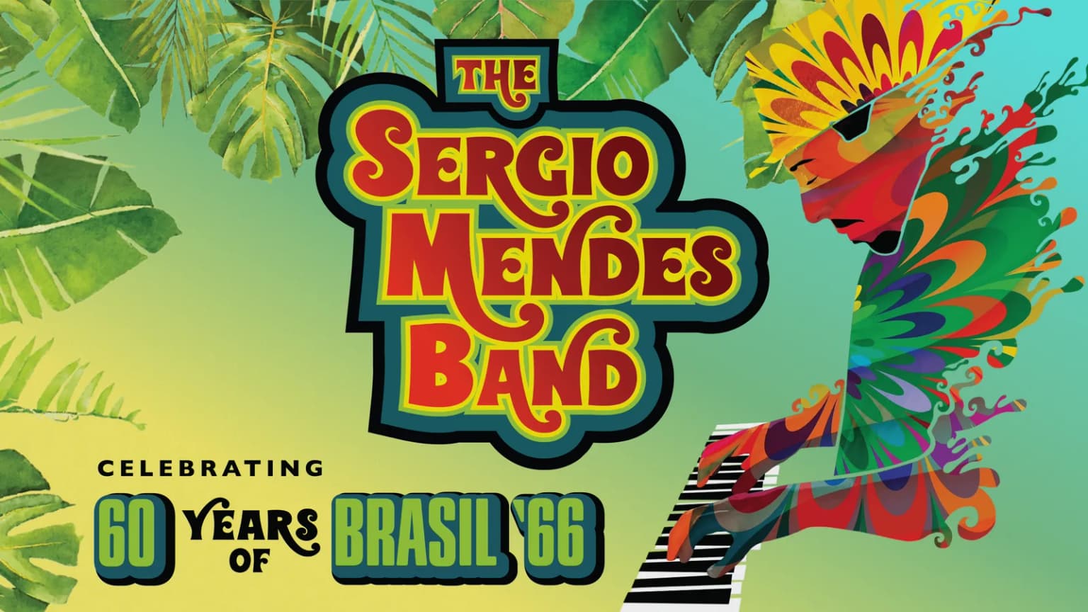 The Sergio Mendes Band Celebrating 60 Years of Brazil '66 event poster
