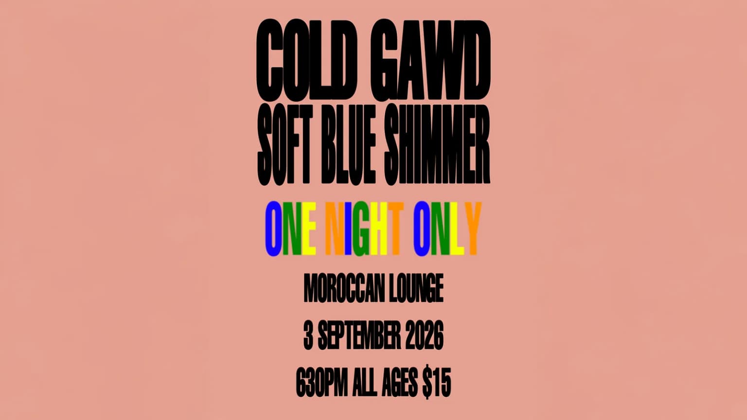 COLD GAWD with Soft Blue Shimmer event poster
