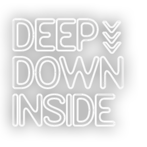 Deep Down Inside